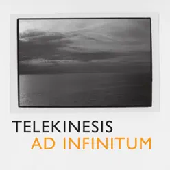 Ad Infinitum - Telekinesis Ad Infinitum - Telekinesis