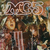 MC5 - I Want You Right Now
