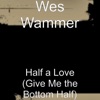 Half a Love (Give Me the Bottom Half) - Single