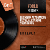 U. R. S. S. vol. 1 (Mono Version) - EP - Le chœur académique russe & Alexandre Svechnikov