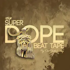 The Super Dope Beat Tape by Dat Dude Looney album reviews, ratings, credits