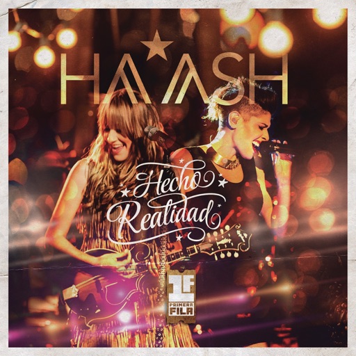 Ha-Ash - HA-ASH Primera Fila - Hecho Realidad