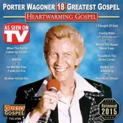 Heartwarming Gospel: 18 Greatest Gospel (Original Gusto Records Recordings) - Porter Wagoner