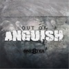 Out of Anguish