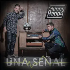Una Señal - Single - Skinny Happy Una Señal - Single - Skinny Happy