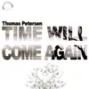 Time Will Come Again album lyrics, reviews, download