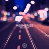 Mesmerize - Single