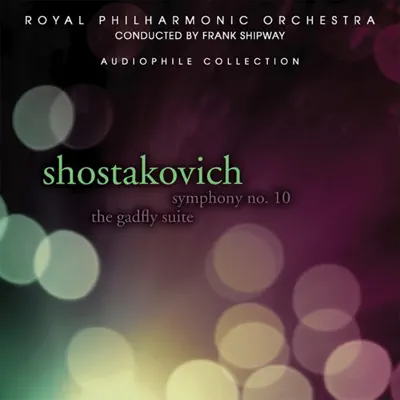 Shostakovich: Symphony No. 10, Gadfly Suite - Royal Philharmonic Orchestra