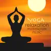 Yoga, Meditation and Relaxation Music album lyrics, reviews, download