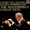 Celebrating Maestro Ennio Morricone - The Masterpiece Collection