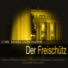 Weber: Der Freischütz, Op. 77, J. 277 - Wiener Philharmoniker, 威廉.福特萬格勒 & Chor der Wiener Staatsoper