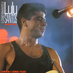 O Último Romântico 2 - Lulu Santos