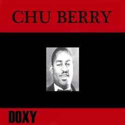 Chu Berry (Doxy Collection) - Chu Berry Chu Berry (Doxy Collection) - Chu Berry