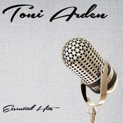 Essential Hits - Toni Arden Essential Hits - Toni Arden