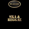 Ska and Reggae Playlist