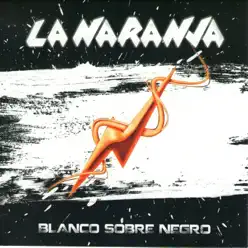 Blanco sobre negro - La Naranja Blanco sobre negro - La Naranja