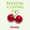 Reasons 4 Loving