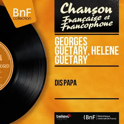 Dis papa (feat. Jo Moutet et son orchestre) [Mono Version] - EP - Georges Guétary