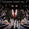 The Dark Piano, Vol. 2 (Myuuji Remastered)