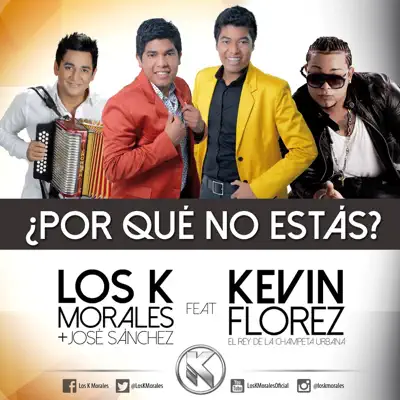 Por Que No Estas (feat. Kevin Florez) - Single - Los K Morales