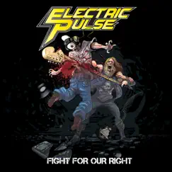 Fight for Our Right by Electric Pulse album reviews, ratings, credits
