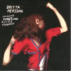 Top Quality Bones and a Little Terrorist - Britta Persson Top Quality Bones and a Little Terrorist - Britta Persson