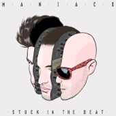 Stuck in the Beat - Maniacx