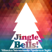 Jingle Bells ! Villancicos Internacionales Populares en Inglés - Varios Artistas