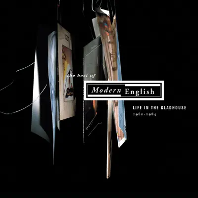 Life In the Gladhouse Best of...1980-1984 - Modern English Life In the Gladhouse Best of...1980-1984 - Modern English