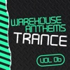 Warehouse Anthems: Trance, Vol. 6