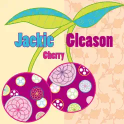 Cherry - Jackie Gleason