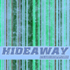 Hideaway (Karaoke Instrumental Edit Originally Performed By Kiesza) - Clubhoppers