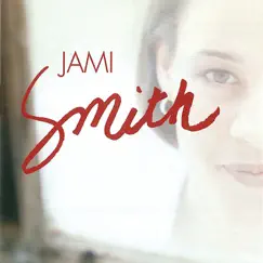 Jami Smith by Jami Smith album reviews, ratings, credits