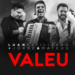 Valeu (feat. Jorge & Mateus) - Single - Luan Estilizado