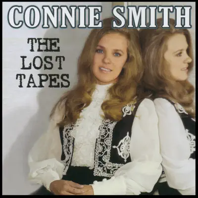 The Lost Tapes - Connie Smith The Lost Tapes - Connie Smith