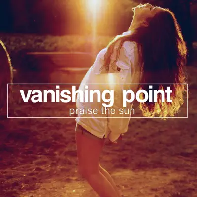Praise the Sun - Vanishing Point