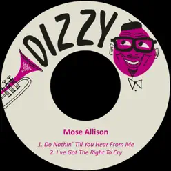 Do Nothin´ Till You Hear from Me - Single - Mose Allison Do Nothin´ Till You Hear from Me - Single - Mose Allison