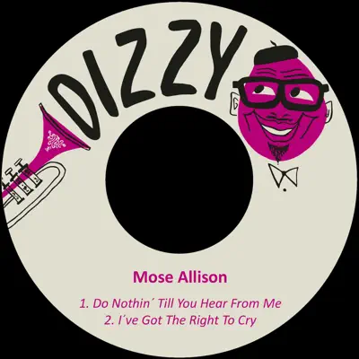 Do Nothin´ Till You Hear from Me - Single - Mose Allison Do Nothin´ Till You Hear from Me - Single - Mose Allison