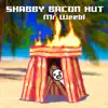 Shabby Bacon Hut album lyrics, reviews, download