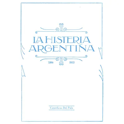 La Histeria Argentina - Científicos del palo