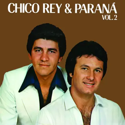 Volume 2 - Chico Rey e Paraná
