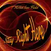 Stay Right Here - Single album lyrics, reviews, download