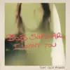 I Want You (Remixes) [feat. CeCe Rogers] - EP album lyrics, reviews, download