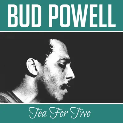Tea for Two - Single - Bud Powell