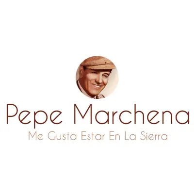 Me Gusta Estar en la Sierra - Single - Pepe Marchena