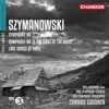 Szymanowski: Love Songs of Hafiz & Symphonies Nos. 1 & 3 album lyrics, reviews, download