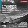 Stream & download Szymanowski: Love Songs of Hafiz & Symphonies Nos. 1 & 3