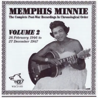 The Complete post-war Recordings In Chronological Order, Vol. 2 (1946-1947) - Memphis Minnie