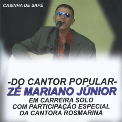 Casinha de Sape - Zé Mariano Júnior