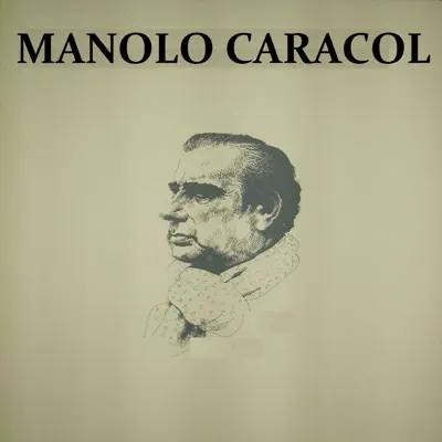 Manolo Caracol - Manolo Caracol